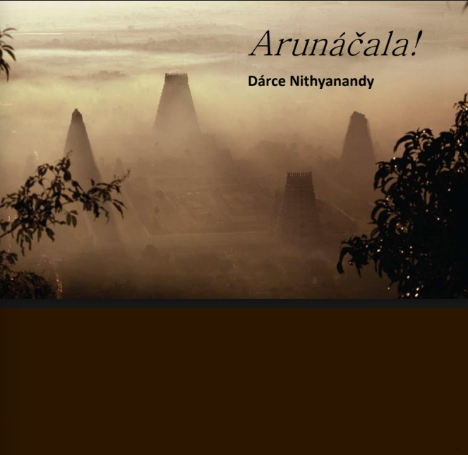 Arunacala darce Nithyanandy (Arunachala: The Giver of Nithyananda in Czech)