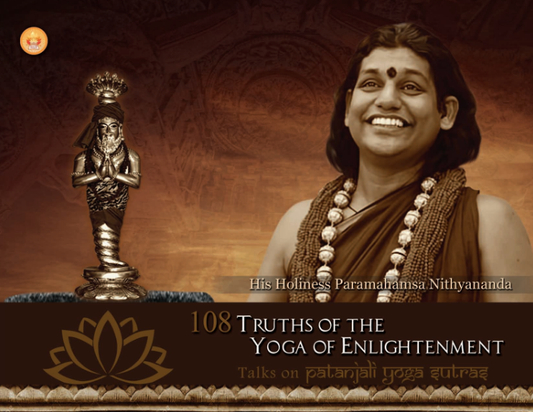 108 Truths of Yoga of Enlightenment - Talks on Patanjali Yoga Sutras