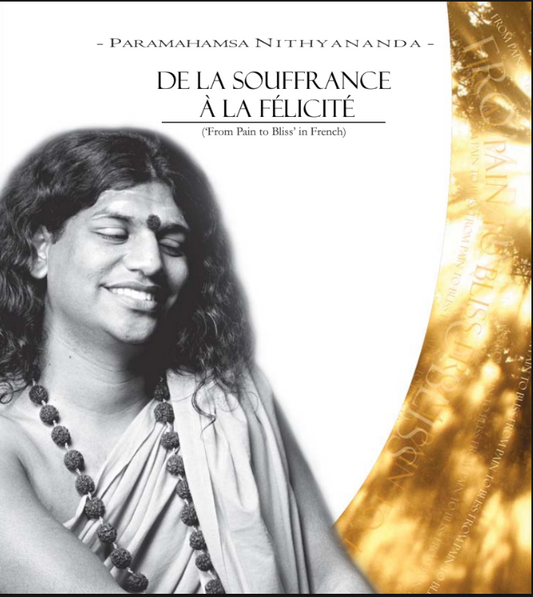 De la Souffrance a la Felicite (From Pain to Bliss in French) (Book)